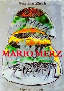 Merz, Mario - 1985 - Kunsthaus Zürich