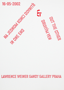 Weiner, Lawrence - 2002 - Gandy Gallery Prag