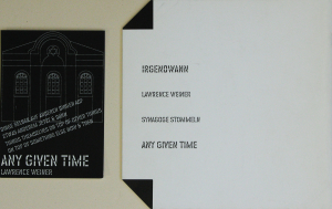 Weiner, Lawrence - 2002 - Synagoge Stommeln (Any Given Time - Irgendwann / Katalog und Einladung)
