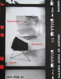 Kippenberger, Martin - 1991 - Galerie Aizpuru Madrid (Joseph Kosuth und Haim Steinbach / Once Again The World is Flat)