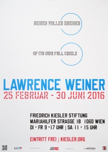 Weiner, Lawrence - 2016 - Friedrich Kiesler Stiftung, Wien