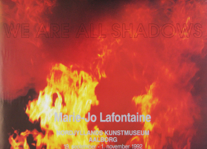 Lafontaine, Marie-Jo - 1992 - Nordjyllands Kunstmuseum Aalborg (we are all shadows)
