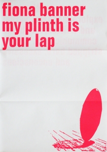 Banner, Fiona - 2002 - Neuer Aachener Kunstverein (my plinth is your lap)
