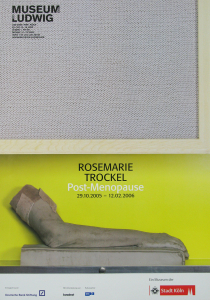 Trockel, Rosemarie - 2005 - Museum Ludwig Köln (Post-Menopause)