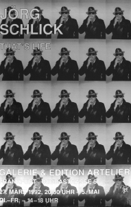 Schlick, Jörg - 1992 - Galerie & Edition Artelier Frankfurt (THAT´S LIFE)