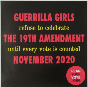 Guerrilla Girls - 2020 - THE 19TH AMENDMENT (PLAN YOUR VOTE.ORG)