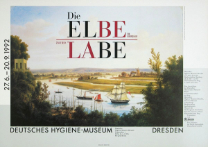 Ott, Nicolaus / Stein, Bernard - 1992 - Deutsches Hygiene-Museum Dresden (Die Elbe ein Lebenslauf / 3 Plakate)
