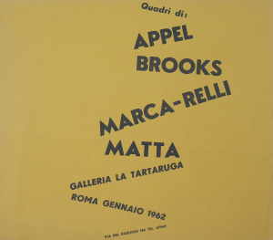 Appel, Karel und Brooks, James und Marca-Relli, Conrad und Matta, Roberto - 1962 - Galleria la Tartaruga Roma (Quadri di: Appel / Brooks / Marca-Relli / Matta)