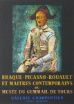 Picasso, Pablo - 1964 - Galerie Charpentier Paris (Braque - Picasso - Rouault et maitres contemporains du Musée du Gemmail de Tours)
