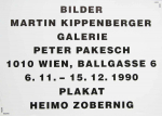 Kippenberger, Martin - 1990 - Galerie Pakesch Wien (Bilder / Martin Kippenberger)