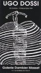 Dossi, Ugo - 1994 - Galerie Dambrier Masset, Paris