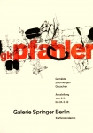 Pfahler, Georg Karl - 1962 - Galerie Springer Berlin
