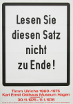 Ulrichs, Timm - 1975 - Karl-Ernst-Osthaus-Museum Hagen (Lesen Sie diesen Satz nicht zu Ende)