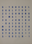 Trockel, Rosemarie - 1984 - Galerie Sprüth Köln (Skulptur + Zeichnung)
