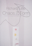 Tuttle, Richard - 1993 - Staatliche Kunsthalle Baden-Baden (Chaos, die/the Form)