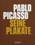 Picasso, Pablo - 2020 - Kulturstiftung Basel H. Geiger (Pablo Picasso - Seine Plakate / Sammlung Werner Röthlisberger)