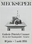 Meckseper, Friedrich - 1976 - Galerie Patrick Cramer Genéve