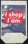 Kruger, Barbara - 1990 - Kölnischer Kunstverein (Papiertasche - I Shop therefore I am)