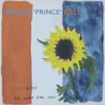 Schütte, Thomas - 2017 - Bonnie Prince Billy (Conquer / You have been seen)