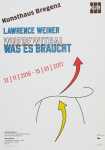 Weiner, Lawrence - 2016 - Kunsthaus Bregenz (WHERE WITHAL / WAS ES BRAUCHT)