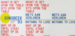 Weiner, Lawrence - 1993 - Sonsbeek (What is set upon the table / Wat op de tafel staat - Satz von 3 Plakaten)